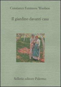 Il giardino davanti casa - Constance Fenimore Woolson - copertina