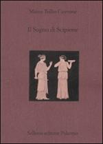 Il sogno di Scipione. Testo latino a fronte