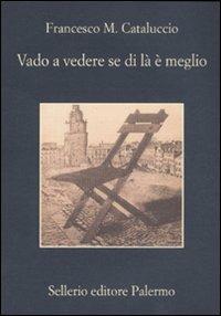 Vado a vedere se di là è meglio - Francesco M. Cataluccio - copertina