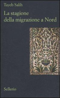 La stagione della migrazione a nord - Tayeb Salih - copertina