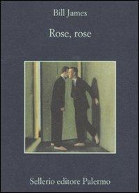 Rose, rose - Bill James - copertina