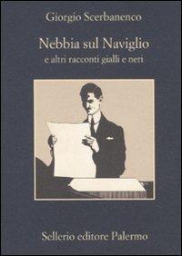 Nebbia sul naviglio e altri racconti gialli e neri - Giorgio Scerbanenco - copertina