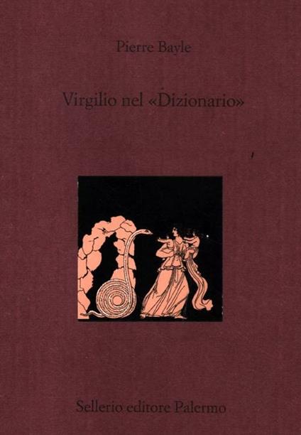 Virgilio nel «Dizionario». Testo francese a fronte - Pierre Bayle - copertina