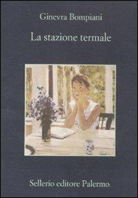 La stazione termale - Ginevra Bompiani - copertina