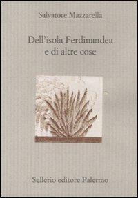 Dell'isola Ferdinandea e di altre cose - Salvatore Mazzarella - copertina