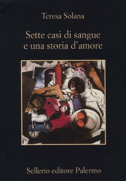 Sette casi di sangue e una storia d'amore - Teresa Solana - copertina