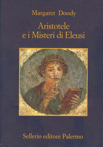 Aristotele e i misteri di Eleusi - Margaret Doody,Rosalia Coci - ebook