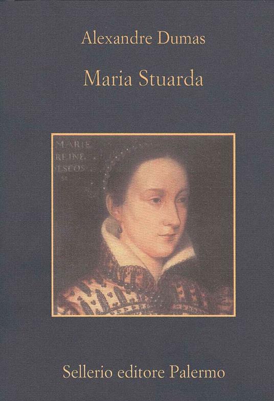 Maria Stuarda - Alexandre Dumas,Giovanna Arese - ebook