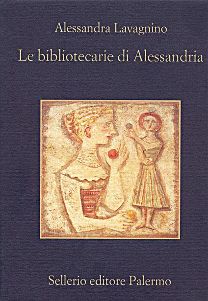 Le bibliotecarie di Alessandria - Alessandra Lavagnino - ebook