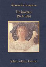 Un inverno. 1943-1944. Testimonianze e ricordi sulle operazioni per la salvaguardia delle opere d'arte italiane durante la seconda guerra mondiale