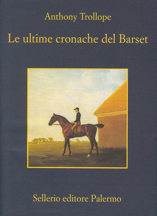 Le ultime cronache del Barset - Anthony Trollope,Rossella Cazzullo - ebook