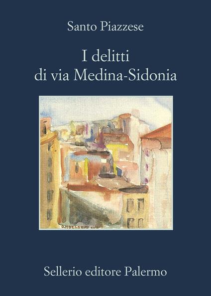 I delitti di via Medina-Sidonia - Santo Piazzese - ebook