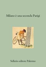 Milano è una seconda Parigi. Viaggiatori britannici e americani a Milano