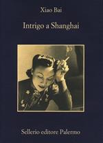 Intrigo a Shanghai