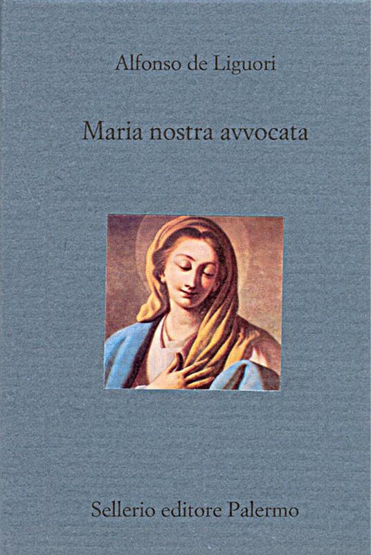 Maria nostra avvocata - Alfonso Maria de' Liguori,Nino Fasullo - ebook