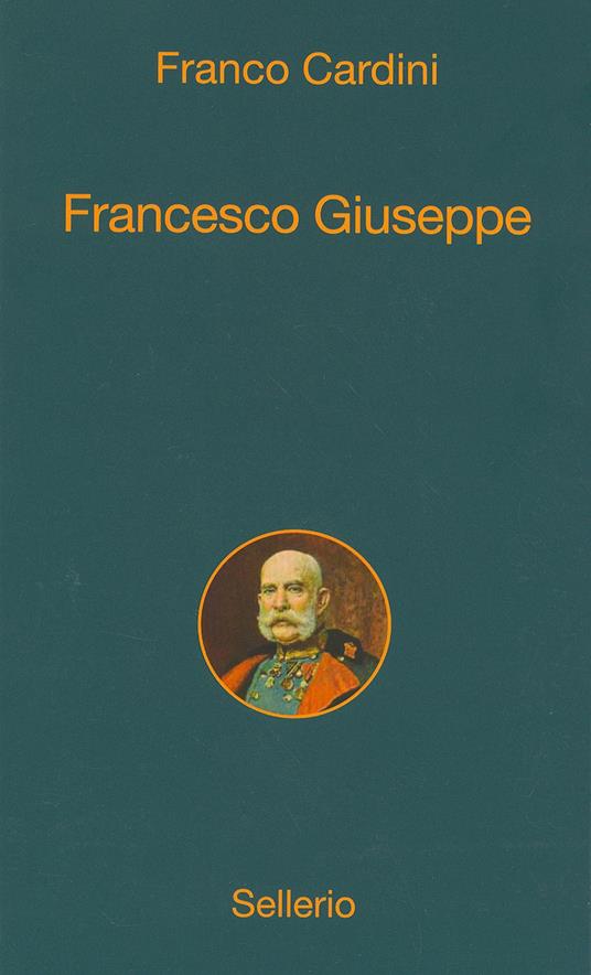 Francesco Giuseppe - Franco Cardini - ebook