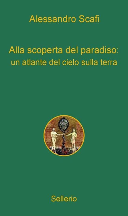 Alla scoperta del paradiso: un atlante del cielo sulla terra - Alessandro Scafi - ebook