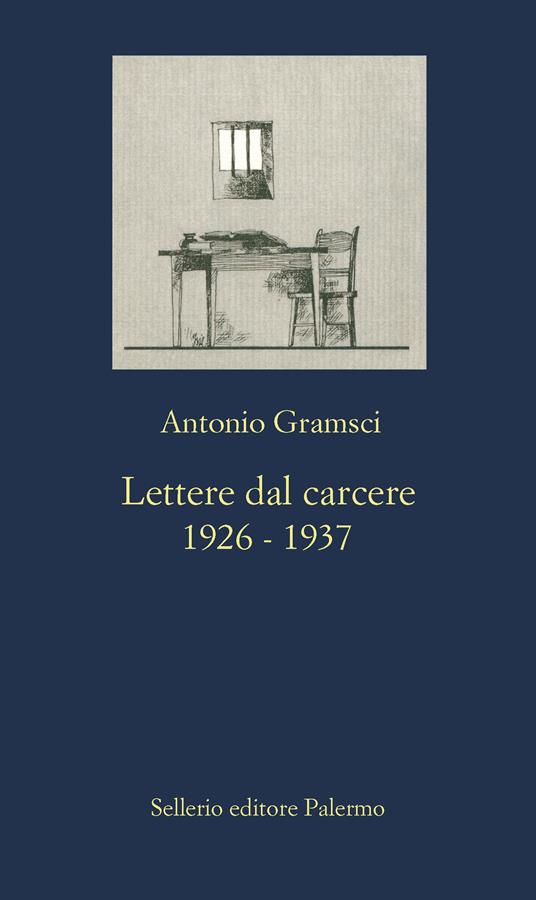 Lettere dal carcere (1926-1937) - Antonio Gramsci,Antonio A. Santucci - ebook