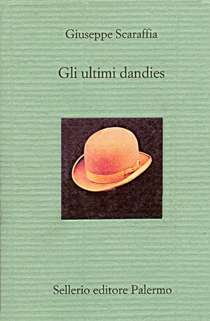Gli ultimi dandies - Giuseppe Scaraffia - ebook