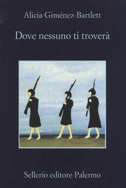 Dove nessuno ti troverà - Alicia Giménez-Bartlett - copertina