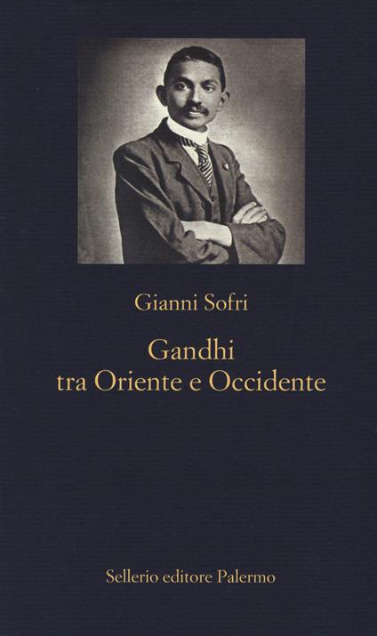 Gandhi tra Oriente e Occidente - Gianni Sofri - copertina