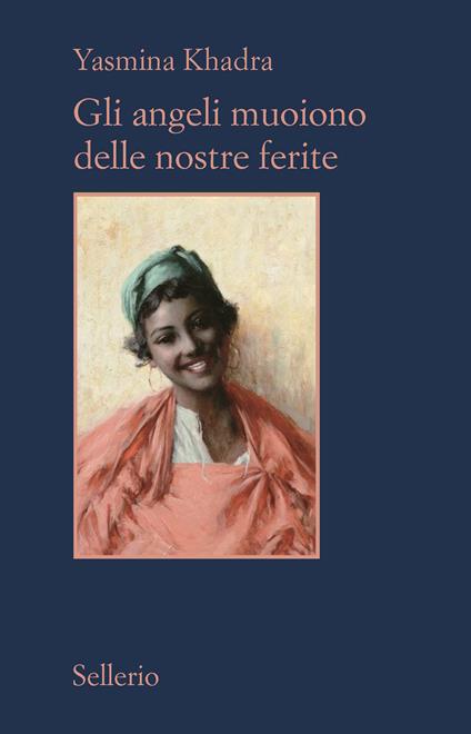 Gli angeli muoiono delle nostre ferite - Yasmina Khadra,M. Di Leo - ebook