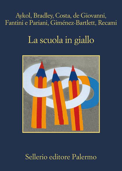 La scuola in giallo - Esmahan Aykol,Alan Bradley,Maurizio De Giovanni,Nicola Fantini - ebook