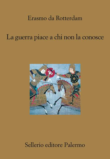 La guerra piace a chi non la conosce - Erasmo da Rotterdam,Davide Canfora - ebook