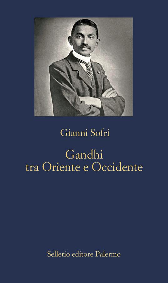 Gandhi tra Oriente e Occidente - Gianni Sofri - ebook