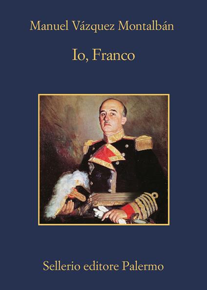 Io, Franco - Manuel Vázquez Montalbán,Hado Lyria - ebook