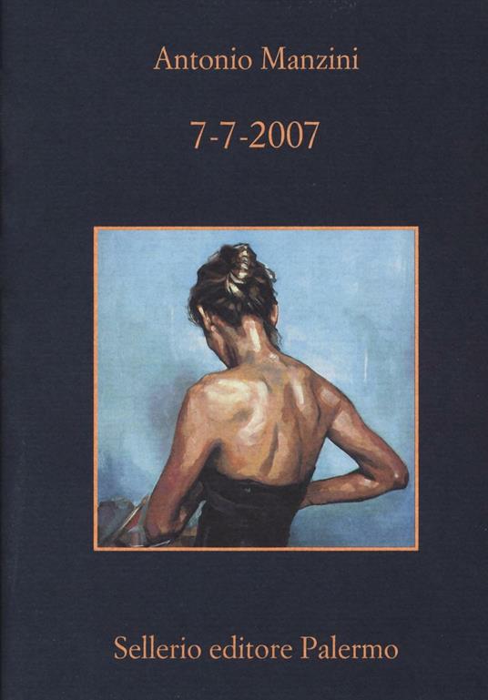 7-7-2007 - Antonio Manzini - Libro - Sellerio Editore Palermo - La memoria