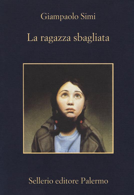 La ragazza sbagliata - Giampaolo Simi - copertina