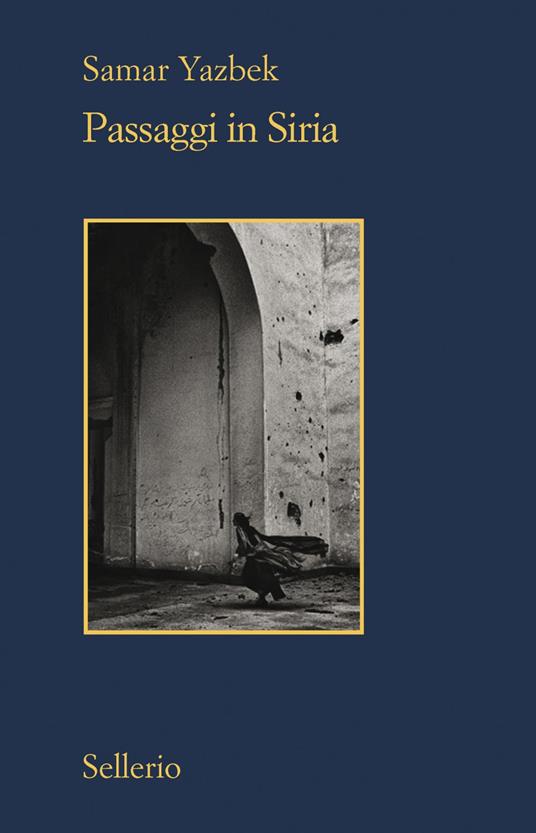 Passaggi in Siria - Samar Yazbek,Andrea Grechi - ebook