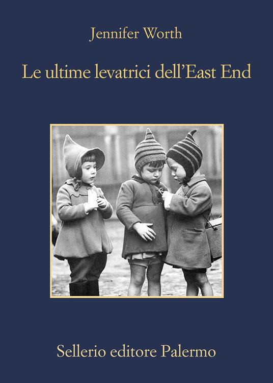 Le ultime levatrici dell'East End - Jennifer Worth,Carla De Caro - ebook