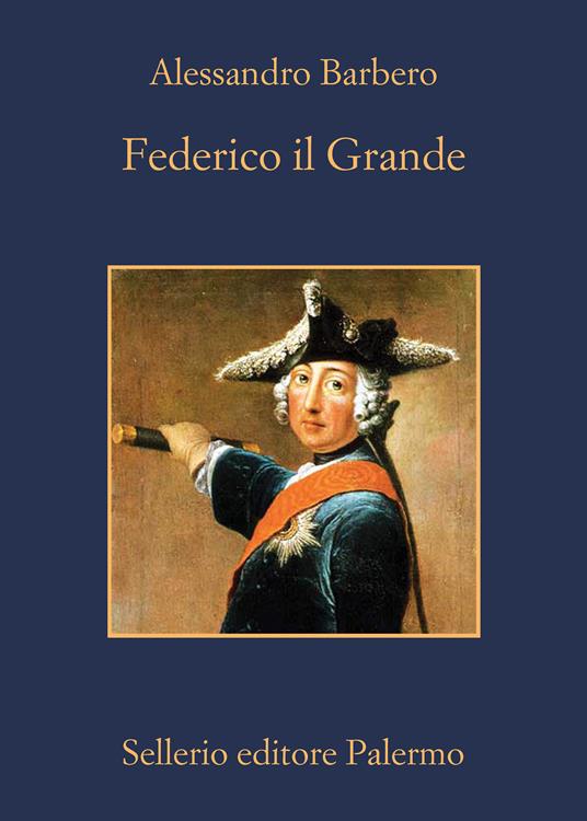 Federico il Grande - Alessandro Barbero - ebook