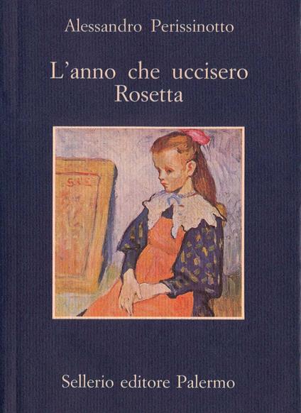 L' anno che uccisero Rosetta - Alessandro Perissinotto - ebook