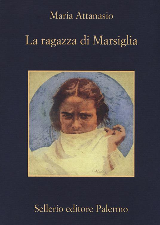 La ragazza di Marsiglia - Maria Attanasio - copertina