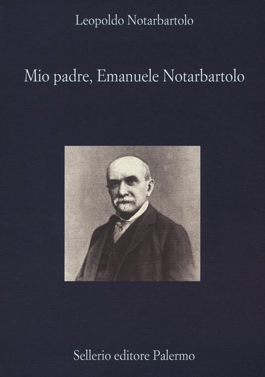 Mio padre, Emanuele Notarbartolo - Leopoldo Notarbartolo - copertina