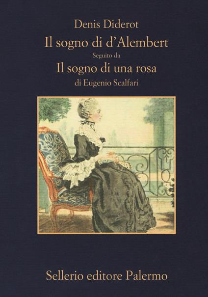 Il sogno di D'Alembert-Il sogno di una rosa. Ediz. ampliata - Denis Diderot,Eugenio Scalfari - copertina