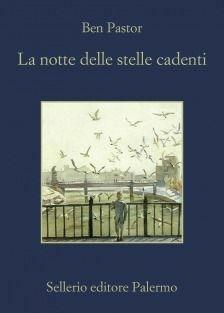 La notte delle stelle cadenti - Ben Pastor - copertina