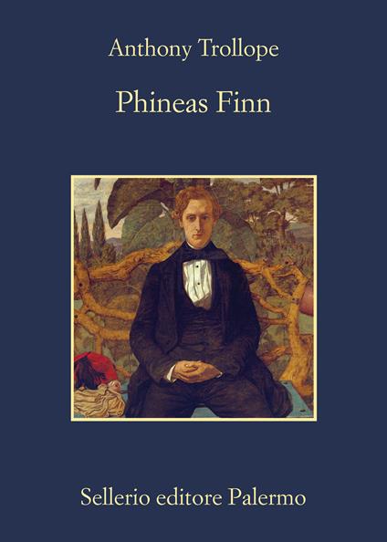 Phineas Finn - Anthony Trollope,Rossella Cazzullo - ebook