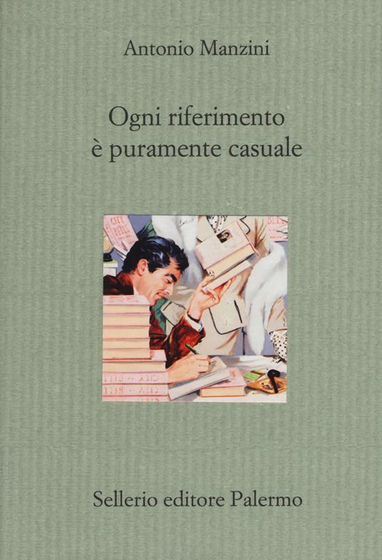 Ogni riferimento è puramente casuale - Antonio Manzini - Libro - Sellerio  Editore Palermo - Il divano