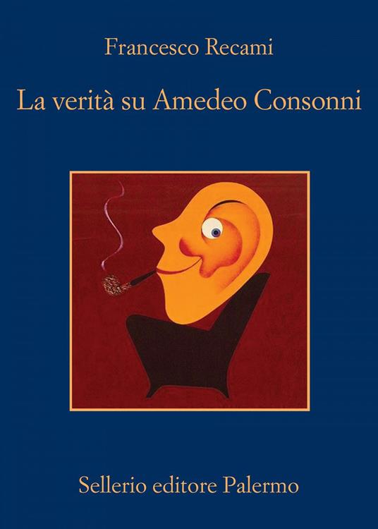 La verità su Amedeo Consonni - Francesco Recami - copertina