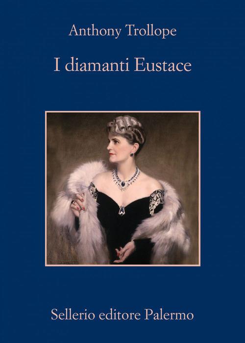 I diamanti di Eustace - Anthony Trollope - copertina