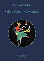 «Salvo amato...» «Livia mia..