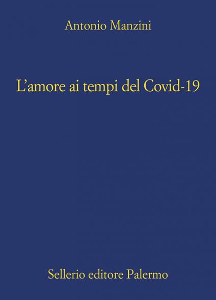 L' amore ai tempi del Covid-19 - Antonio Manzini - ebook