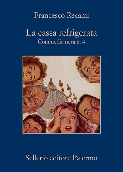 La cassa refrigerata. Commedia nera n. 4 - Francesco Recami - copertina