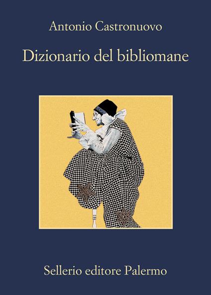 Dizionario del bibliomane - Antonio Castronuovo - copertina