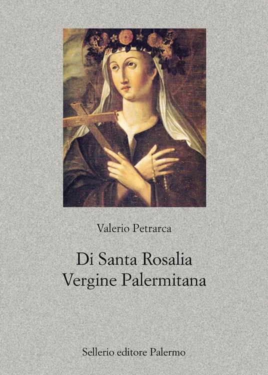 Di santa Rosalia vergine palermitana - Valerio Petrarca - copertina