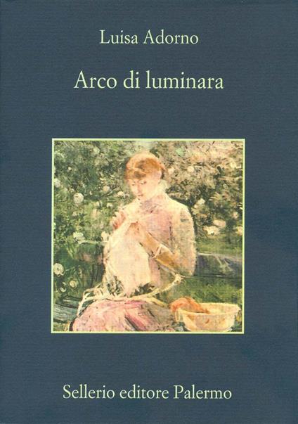 Arco di luminara - Luisa Adorno - ebook